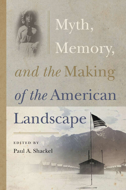 Book cover of Myth, Memory, and the Making of the American Landscape