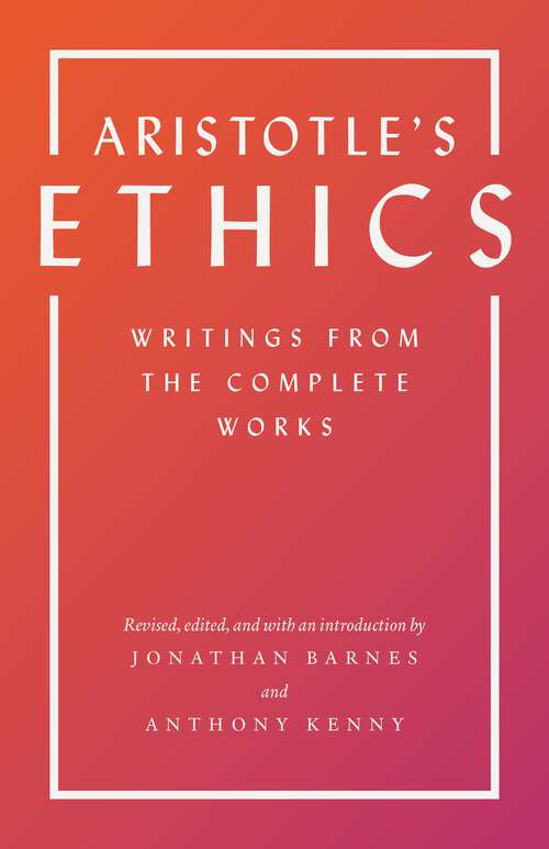 Book cover of Aristotle's Ethics: Writings from the Complete Works - Revised Edition