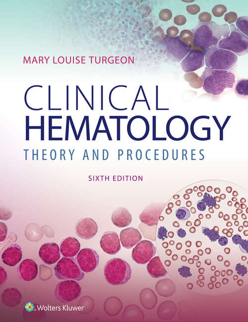 Book cover of Clinical Hematology: Theory and Procedures (Sixth Edition)