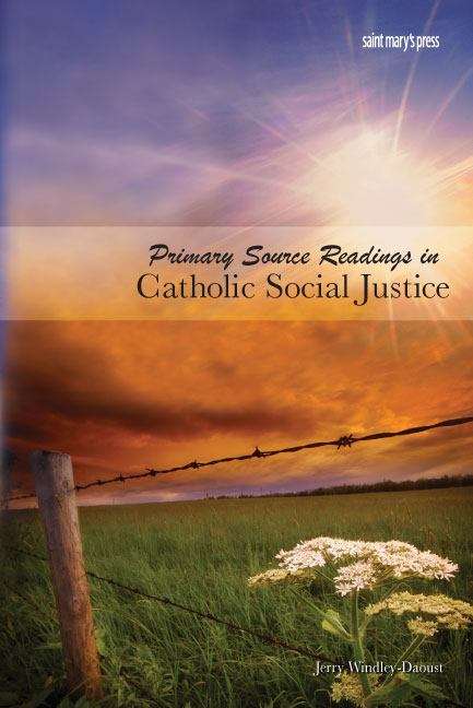 Book cover of Primary Source Readings In Catholic Social Justice