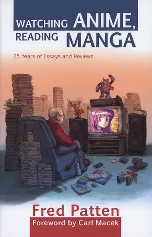 Book cover of Watching Anime, Reading Manga
