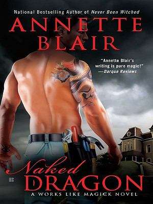 Book cover of Naked Dragon (Works Like Magick #1)