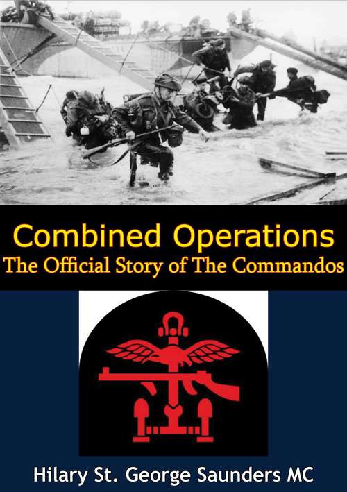 Combined Operations; The Official Story of The Commandos