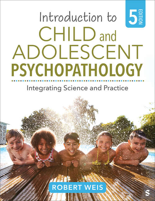 Book cover of Introduction to Child and Adolescent Psychopathology: Integrating Science and Practice (Fifth Edition)