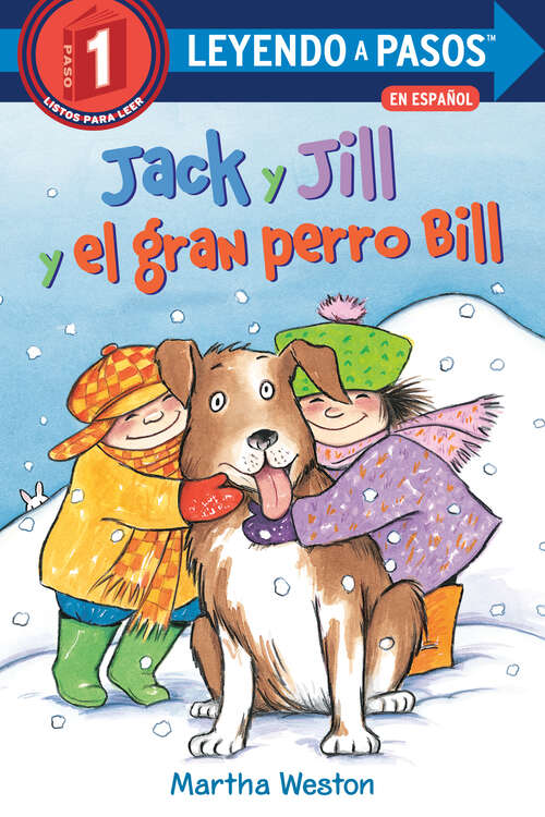 Book cover of Jack y Jill y el gran perro Bill (LEYENDO A PASOS (Step into Reading))