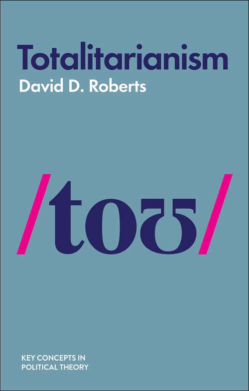Book cover of Totalitarianism (Key Concepts in Political Theory)