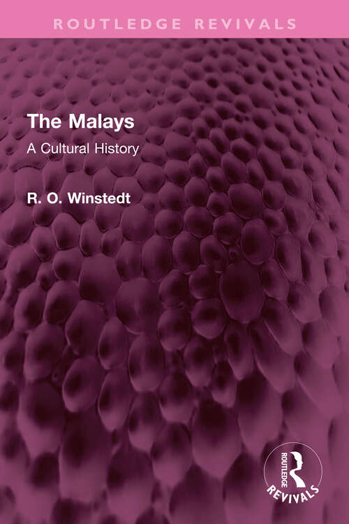 Book cover of The Malays: A Cultural History (Routledge Revivals)
