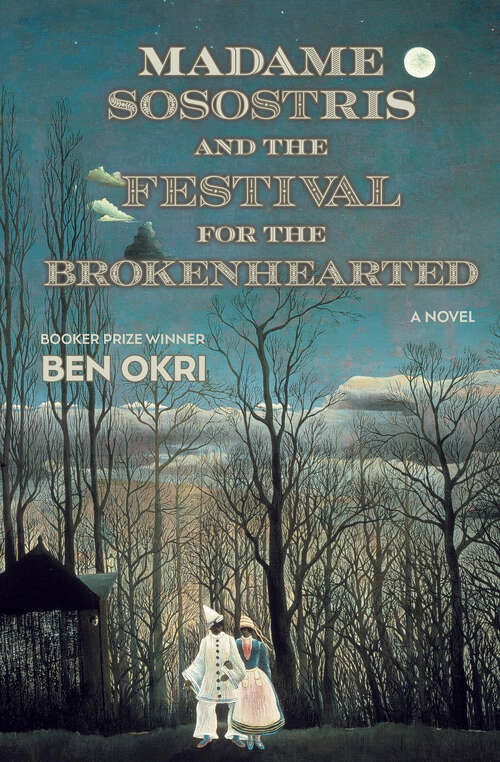 Book cover of Madame Sosostris and the Festival for  the Brokenhearted: A Novel