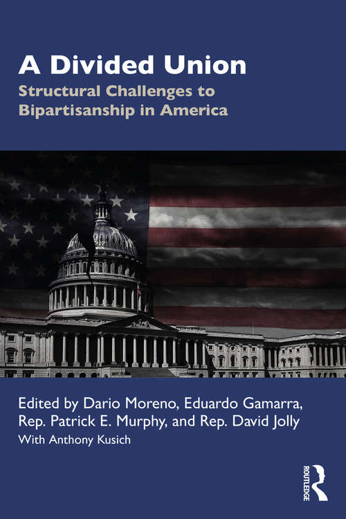A Divided Union: Structural Challenges to Bipartisanship in America