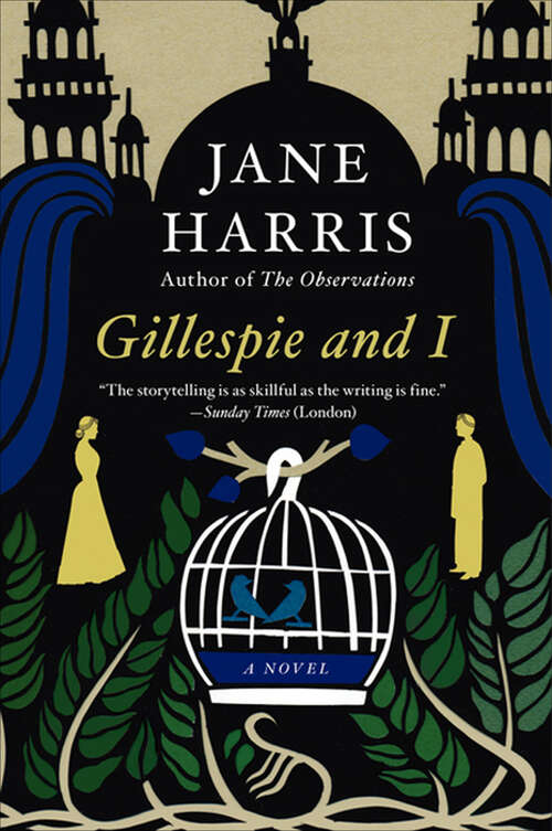 Book cover of Gillespie and I: A Novel