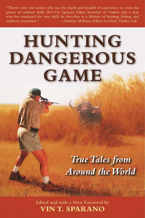 Book cover of Hunting Dangerous Game: True Tales from Around the World (Outdoor Adventure Library)