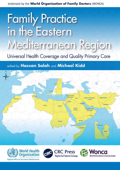 Family Practice in the Eastern Mediterranean Region WHO HB SPECIAL EDITION: Universal Health Coverage and Quality Primary Care (WONCA Family Medicine)