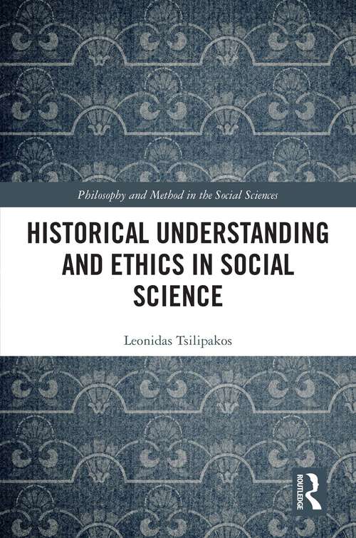 Book cover of Historical Understanding and Ethics in Social Science (1) (Philosophy and Method in the Social Sciences)