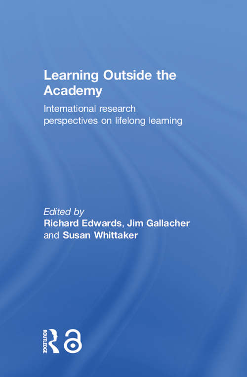 Learning Outside the Academy: International Research Perspectives on Lifelong Learning