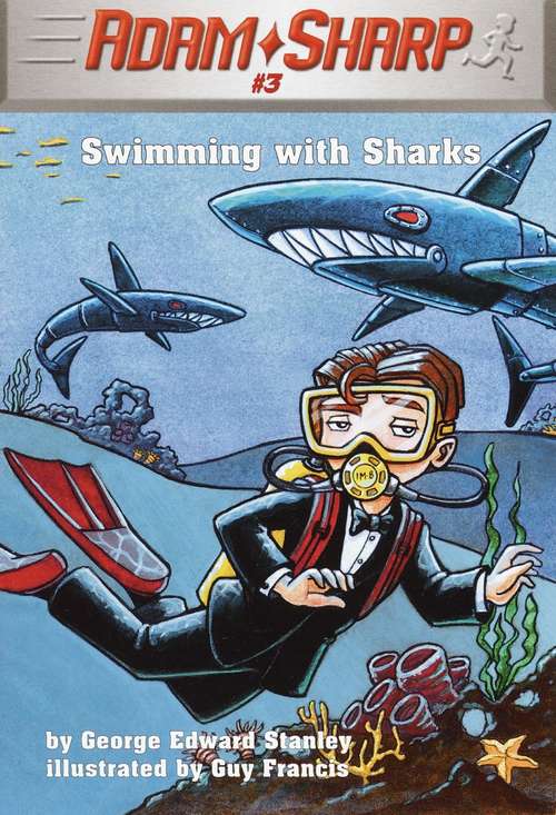 Book cover of Adam Sharp #3: Swimming with Sharks (Adam Sharp #3)