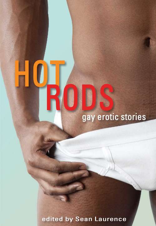 Book cover of Hot Rods: Gay Erotic Stories