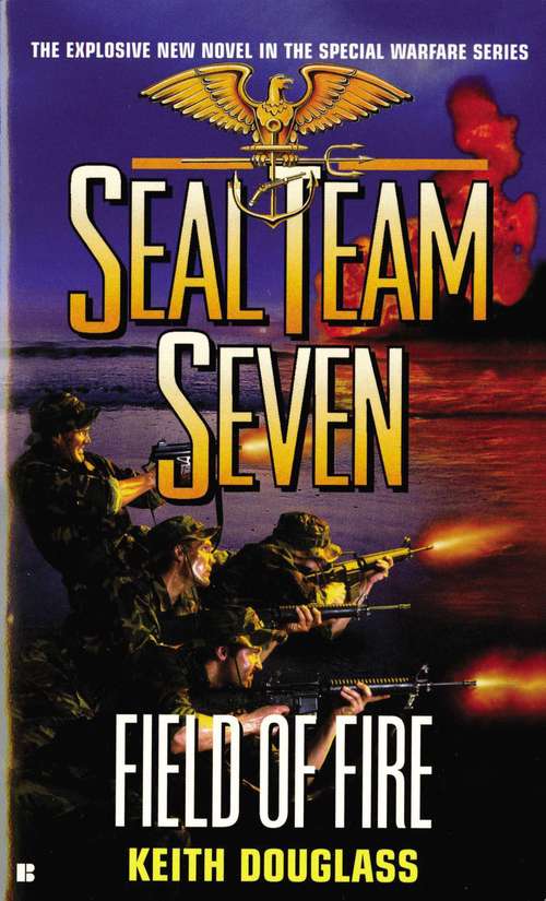 Book cover of Field of Fire (Seal Team Seven #19)