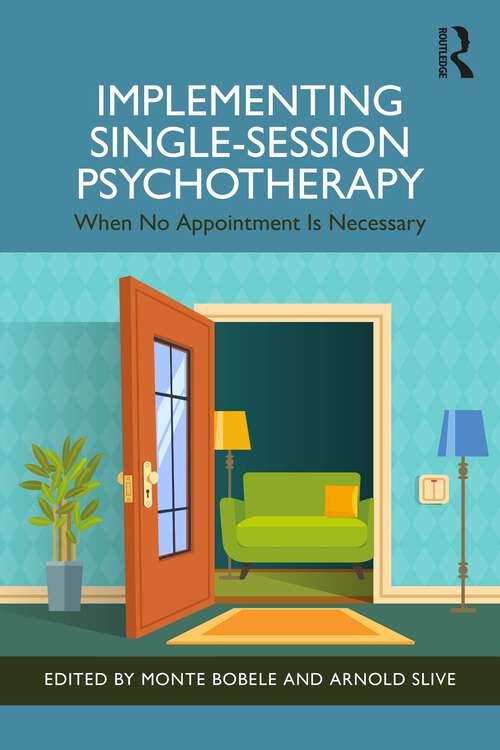 Book cover of Implementing Single-Session Psychotherapy: When No Appointment Is Necessary (1)