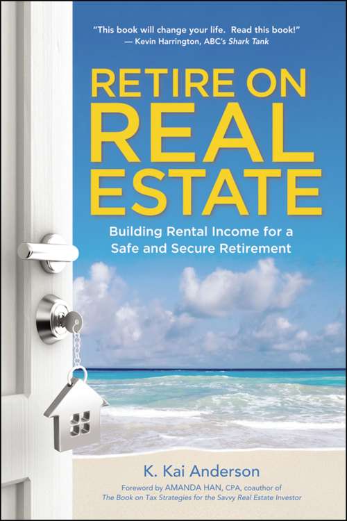 Book cover of Retire on Real Estate: Building Rental Income for a Safe and Secure Retirement