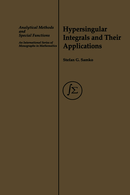 Book cover of Hypersingular Integrals and Their Applications (1) (Analytical Methods and Special Functions)