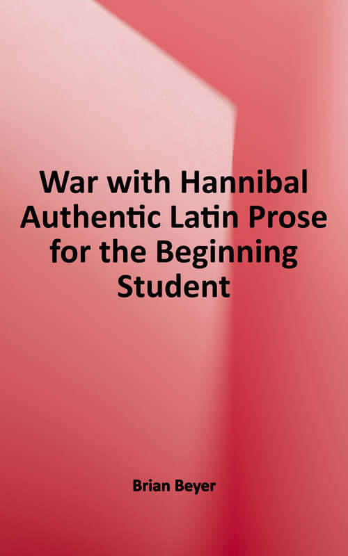 Book cover of War With Hannibal: Authentic Latin Prose for the Beginning Student