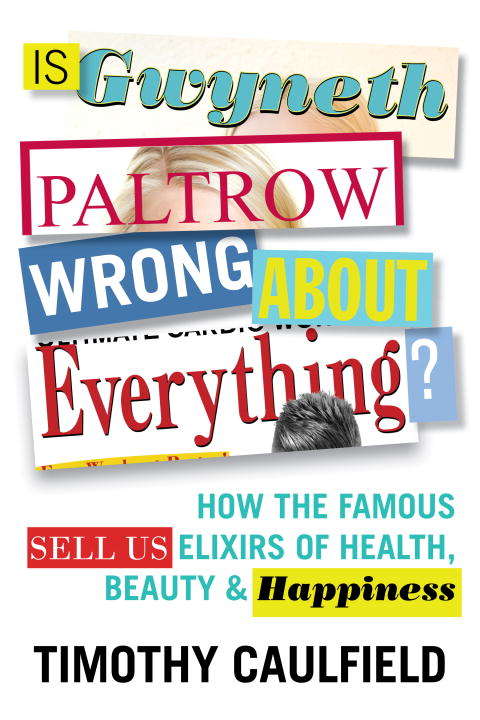 Book cover of Is Gwyneth Paltrow Wrong About Everything?