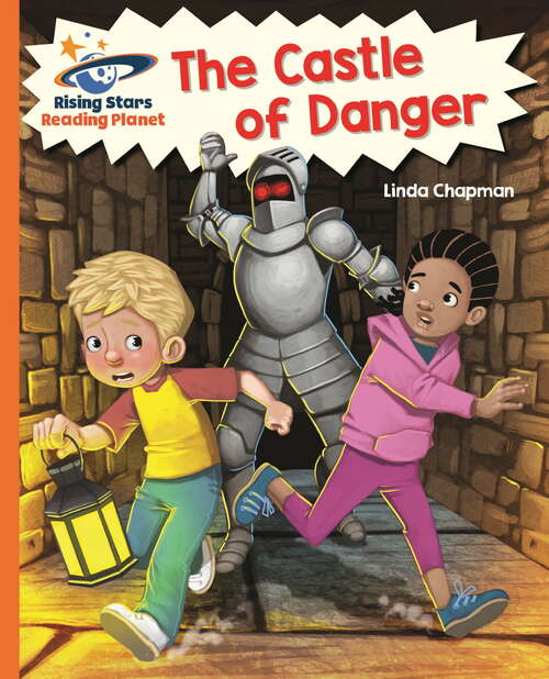Book cover of Reading Planet - The Castle of Danger - Orange: Galaxy
