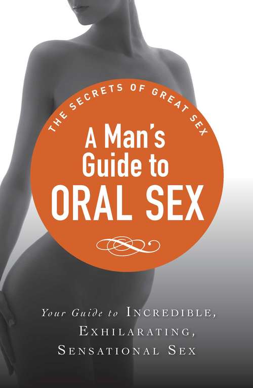 Book cover of A Man's Guide to Oral Sex