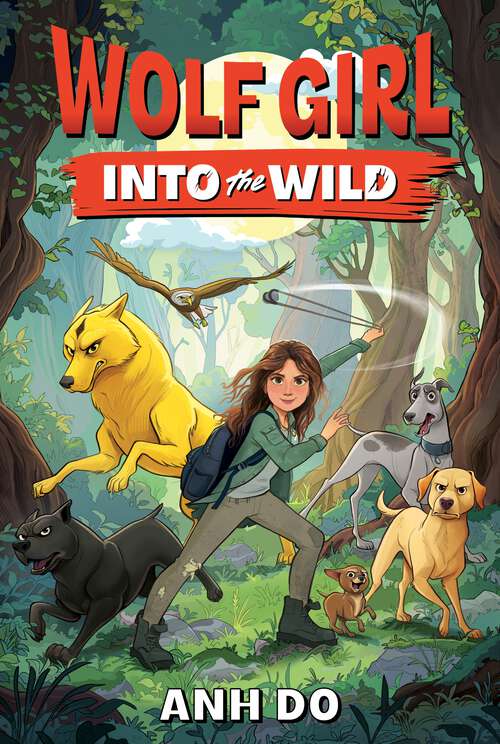 Book cover of Wolf Girl #1: Into the Wild (Wolf Girl #1)