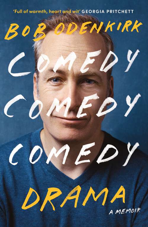 Book cover of Comedy, Comedy, Comedy, Drama: A Memoir