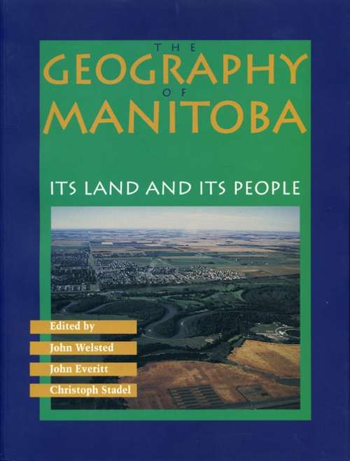 The Geography of Manitoba: Its Land and its People