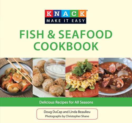 Book cover of Knack Fish & Seafood Cookbook: Delicious Recipes for All Seasons (Knack: Make It Easy)