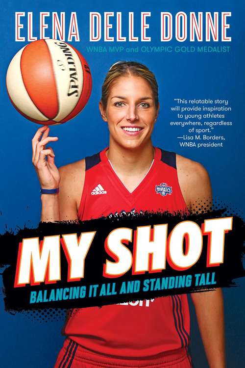 Book cover of My Shot: Balancing It All and Standing Tall