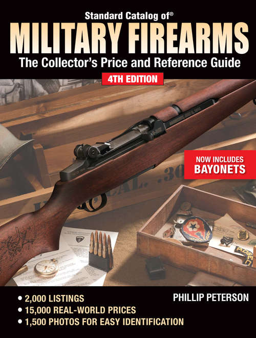 Book cover of Standard Catalog of® Military Firearms: The Collector's Price and Reference Guide - 4th Edition