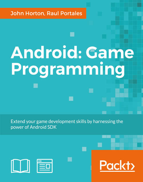 Android Game Programming: A Developer's Guide