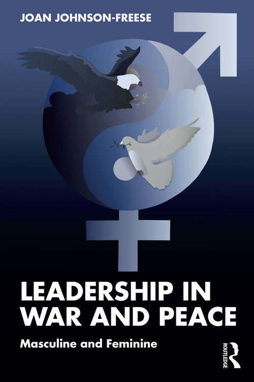 Book cover of Leadership in War and Peace: Masculine and Feminine (1)