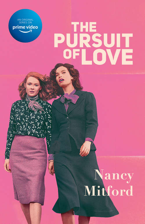 Book cover of The Pursuit of Love: Penguin Essentials The (Modern Library)