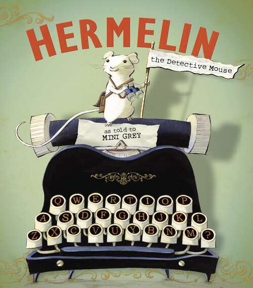 Book cover of Hermelin the Detective Mouse