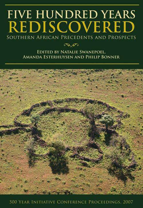 Five Hundred Years Rediscovered: Southern African precedents and prospects