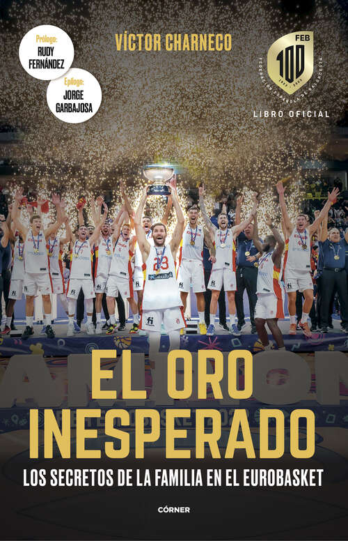 Book cover of El oro inesperado: Los secretos de la familia en el Eurobasket