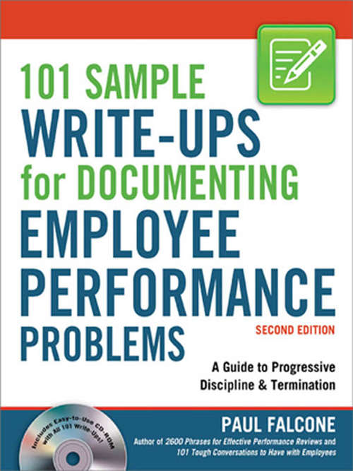 Book cover of 101 Sample Write-Ups for Documenting Employee Performance Problems: A Guide to Progressive Discipline and   Termination