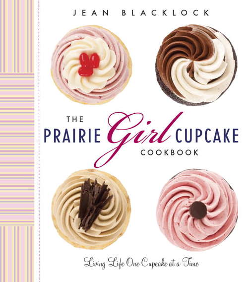 Book cover of The Prairie Girl Cupcake Cookbook