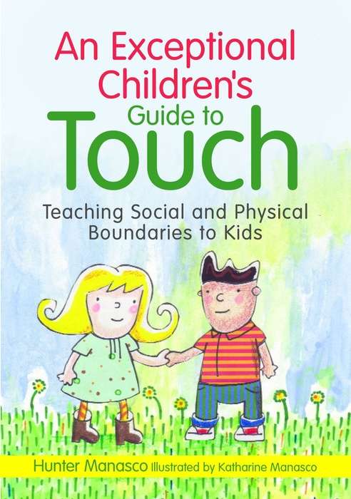 Book cover of An Exceptional Children's Guide to Touch: Teaching Social and Physical Boundaries to Kids