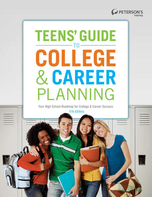 Book cover of Teens' Guide to College & Career Planning 11th Edition
