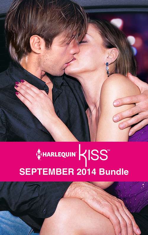 Harlequin KISS September 2014 Bundle: An Anthology