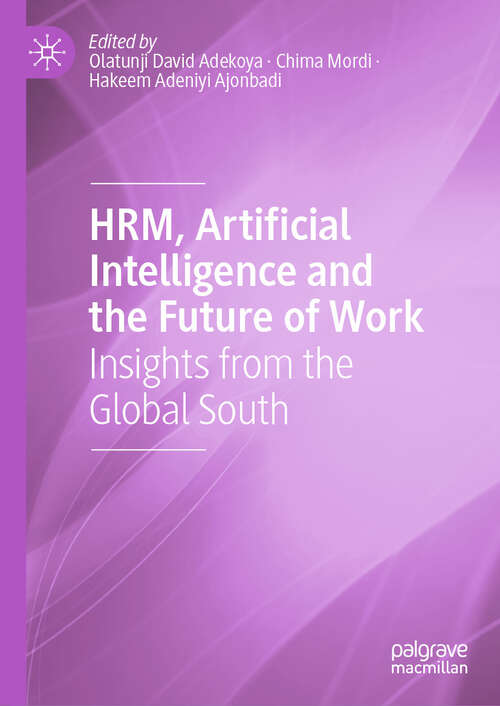 Book cover of HRM, Artificial Intelligence and the Future of Work: Insights from the Global South (2024)