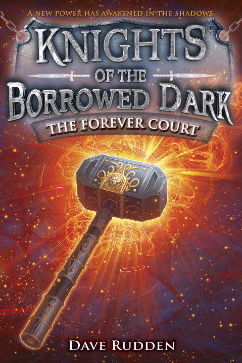 Book cover of The Forever Court (Knights of the Borrowed Dark, Book #2)