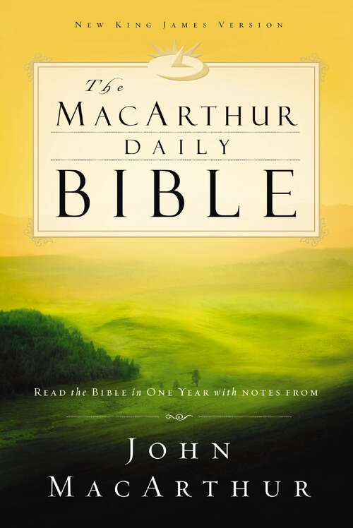 Book cover of The MacArthur Daily Bible: Read through the Bible in one year, with notes from John MacArthur (2)
