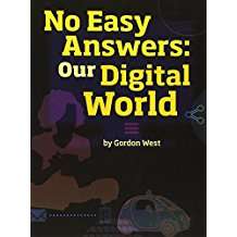 Book cover of No Easy Answers: Our Digital World