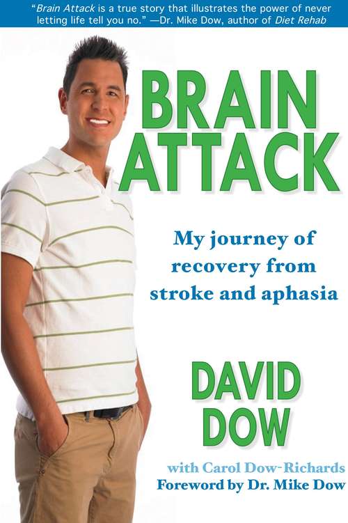 Brain Attack: My Journey of Recovery from Stroke and Aphasia